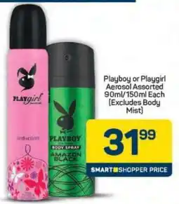 Pick n Pay Playboy or Playgirl Aerosol Assorted 90ml/150ml Each offer