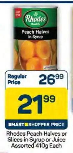 Pick n Pay Rhodes Peach Halves or Slices in Syrup or Juice Assorted 410g Each offer