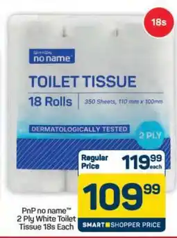Pick n Pay Hypermarket PnP no name 2 Ply White Toilet Tissue 18s Each offer