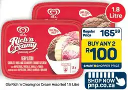 Pick n Pay Hypermarket Ola Rich ‘n Creamy Ice Cream Assorted 1.8 Litre offer