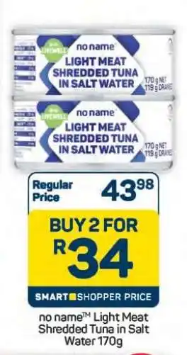 Pick n Pay Hypermarket no name Light Meat Shredded Tuna in Salt Water 170g offer