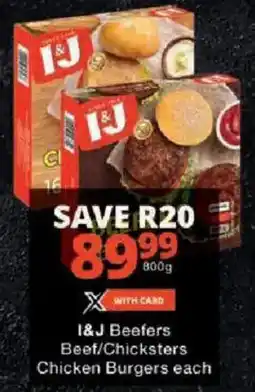 Checkers I&J Beefers Beef/ Chicksters Chicken Burgers offer