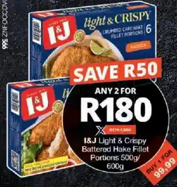 Checkers I&J Light & Crispy Battered Hake Fillet Portions offer