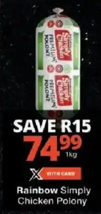 Checkers Rainbow Simply Chicken Polony offer