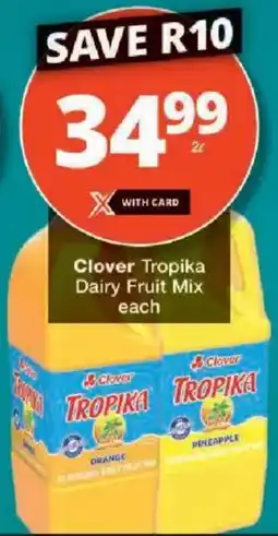 Checkers Clover Tropika Dairy Fruit Mix offer