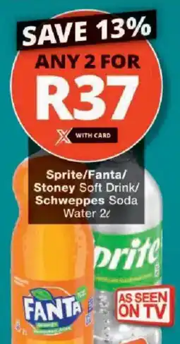 Checkers Sprite/ Fanta/ Stoney Soft Drink/ Schweppes Soda Water offer