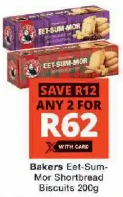 Checkers Bakers Eet-Sum-Mor Shortbread Biscuits offer