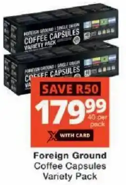 Checkers Foreign Ground Coffee Capsules Variety Pack offer