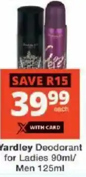 Checkers Yardley Deodorant for Ladies/ Men offer