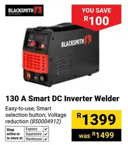 Builders Warehouse Blacksmith 130 A Smart DC Inverter Welder offer