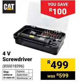 Builders Warehouse CAT 4 V Screwdriver offer