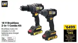 Builders Warehouse CAT 18 V Brushless 2-in-1 Combo Kit offer