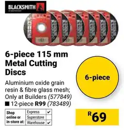 Builders Warehouse Blacksmith Metal Cutting Discs offer
