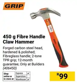 Builders Warehouse Grip Fibre Handle Claw Hammer offer