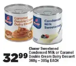OK Foods Clover Sweetened Condensed Milk or Caramel Double Cream Dairy Dessert offer