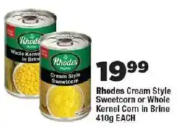 OK Foods Rhodes Cream Style Sweetcorn or Whole Kernel Corn in Brine offer