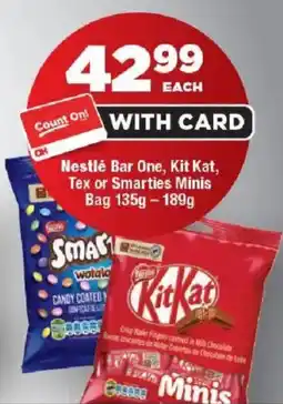 OK Foods Nestlé Bar One, Kit Kat, Tex or Smarties Minis Bag offer