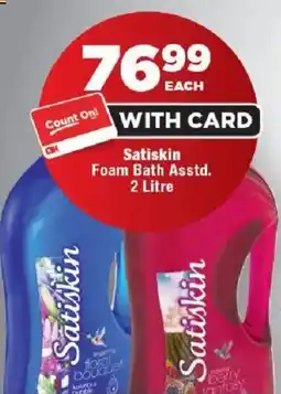 OK Foods Satiskin Foam Bath offer