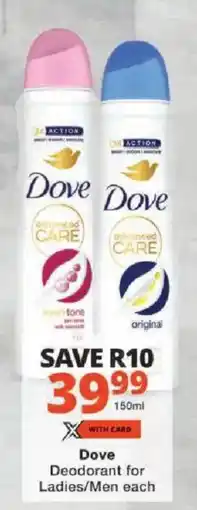 Checkers Dove Deodorant for Ladies/ Men offer