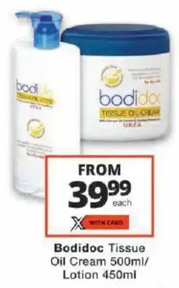 Checkers Bodidoc Tissue Oil Cream/ Lotion offer