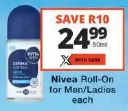 Checkers Nivea Roll-On for Men/ Ladies offer