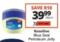 Checkers Vaseline Blue Seal Petroleum Jelly offer