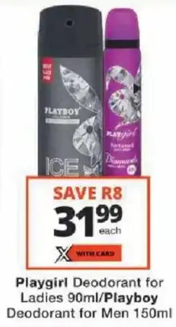 Checkers Playgirl Deodorant for Ladies/ Playboy Deodorant for Men offer