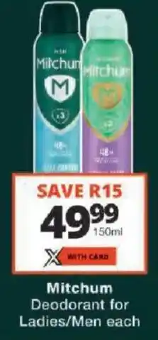 Checkers Mitchum Deodorant for Ladies/ Men offer