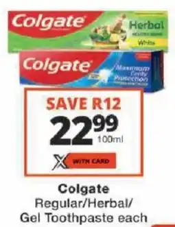 Checkers Colgate Regular/ Herbal/ Gel Toothpaste offer