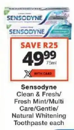 Checkers Sensodyne Clean & Fresh/ Fresh Mint/ Multi Care/ Gentle/ Natural Whitening Toothpaste offer