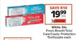 Checkers White Glo Fresh Breath/ Total Care/ Cavity Protection Toothpaste offer