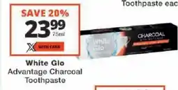 Checkers White Glo Advantage Charcoal Toothpaste offer