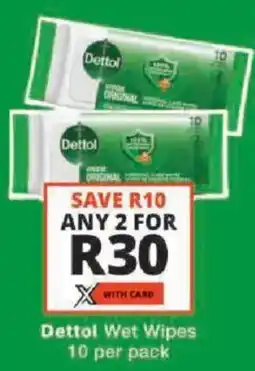 Checkers Dettol Wet Wipes offer