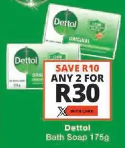 Checkers Dettol Bath Soap offer