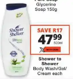 Checkers Shower to Shower Body Wash/ Gel/ Cream offer