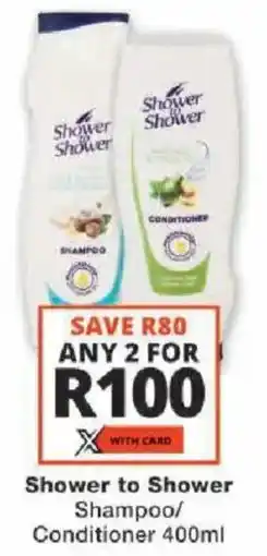 Checkers Shower to Shower Shampoo/ Conditioner offer