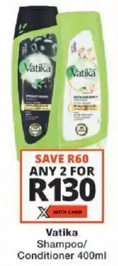 Checkers Vatika Shampoo/ Conditioner offer