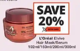 Checkers L'Oréal Elvive Hair Mask/ Serum offer