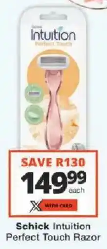 Checkers Schick Intuition Perfect Touch Razor offer