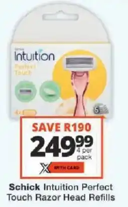 Checkers Schick Intuition Perfect Touch Razor Head Refills offer