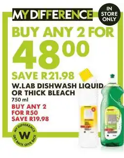Woolworths W.LAB DISHWASH LIQUID OR THICK BLEACH offer