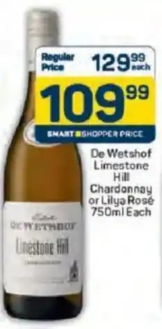 Pick n Pay Liquor De Wetshof Limestone Hill Chardonnay or Lilya Rosé offer