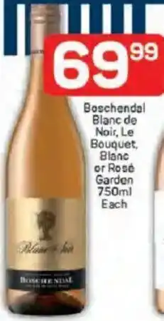 Pick n Pay Liquor Boschendal Blanc de Noir, Le Bouquet, Blanc or Rosé Garden offer