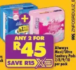 Shoprite Always Maxi/ Ultra Sanitary Pads offer