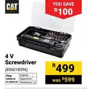 Builders Warehouse CAT 4V Screwdriver 850018396 offer