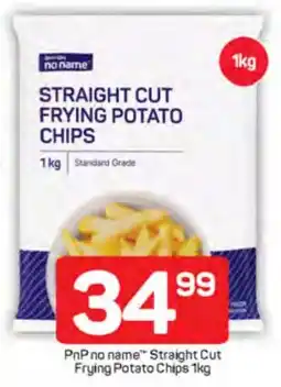 Pick n Pay PnP no name Straight Cut Frying Potato Chips offer