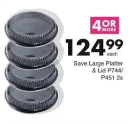 Save Hyper Save Large Platter & Lid offer