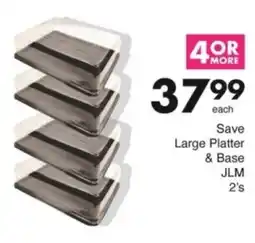 Save Hyper Save Large Platter & Base JLM offer