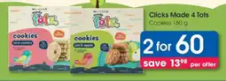 Clicks Clicks Made 4 Tots Cookies 160 g offer