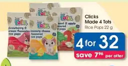 Clicks Clicks Made 4 Tots Rice Pops 22 g offer